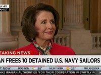 Pelosi: Eventual Release of Sailors Shows Nuke Deal ‘Served Us Well,’ Iran ‘May’ Do Bad Things With Money