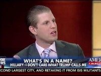 Eric Trump: My Dad Is Going to Go After Hillary in a Way That No One Has Ever Gone After Her Before