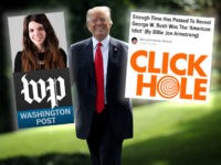 The Washington Post along with their source, satirical website ClickHole, held up by President Trump The Washington Post along with their source, satirical website ClickHole, held up by President Trump