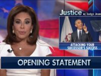Judge Jeanine: ‘Thank You, Barack’ for Making Election of Trump Possible