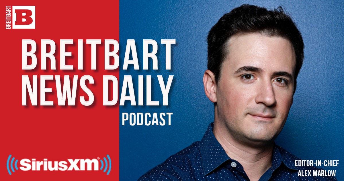 Breitbart News Daily podcast - Breitbart