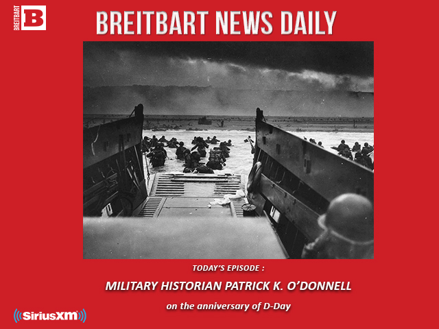 Breitbart News Daily Podcast Ep. 150: D-Day, January 6th, and Gun Crimes Guest: Patrick K. O'Donnell, Military Combat Historian - Vimarsana News
