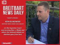 Breitbart News Daily Podcast Ep. 164: How the Left Blew It on Abortion; Guest: Breitbart Senior Legal Analyst Ken Klukowski