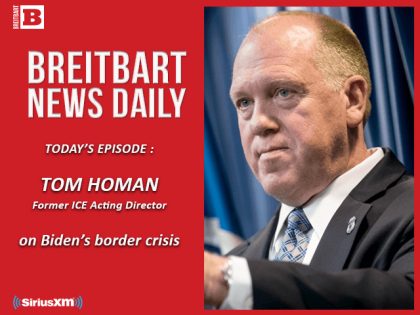Breitbart News Daily Podcast Ep. 163: Former ICE Acting Director Tom Homan on the Border Crisis