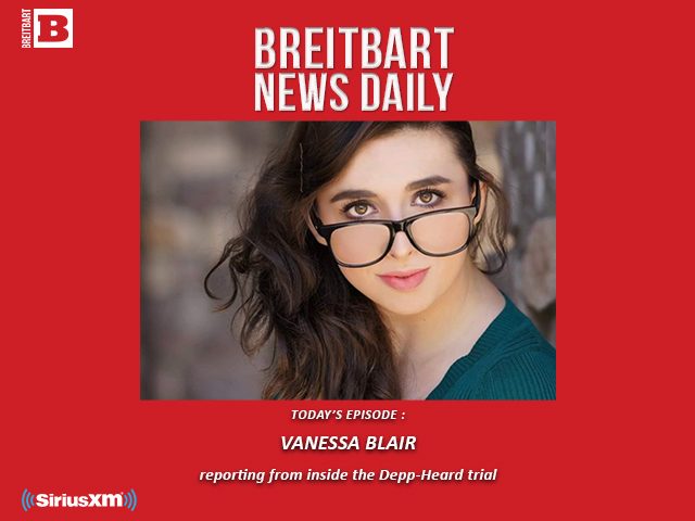 Breitbart News Daily Podcast Ep. 148: Inside the Depp-Heard Trial (Literally) with Court Journalist Vanessa Blair