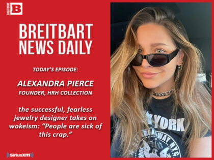Breitbart News Daily Podcast Ep. 197: End of an Era: Another Establishment Dynasty Collapses (the Cheneys); Guest: Alexandra Pierce (aka HRH) on Fashion and Fighting Woke Fascists