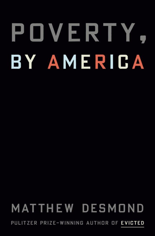 poverty by america by matthew desmond