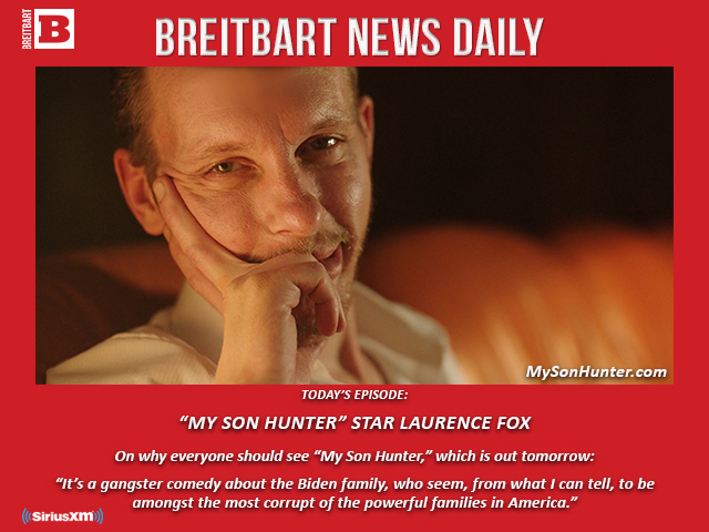 Breitbart News Daily Podcast Ep. 211: Biden's Speech from Hell; Special Guest: Laurence Fox, Star of 'My Son Hunter' - Vimarsana News