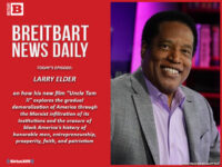 Breitbart News Daily Podcast Ep. 223: Another Cruz Disappointment: Ted Teams with Klobuchar to Advance Media Cartel Bill, Guest: Larry Elder on ‘Uncle Tom II’