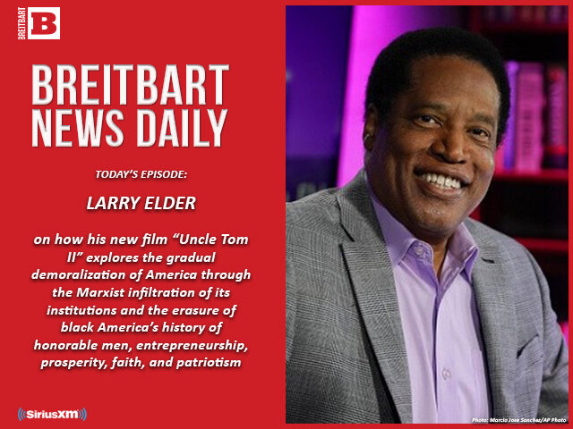 Breitbart News Daily Podcast Ep. 223: Another Cruz Disappointment: Ted Teams with Klobuchar to Advance Media Cartel Bill, Guest: Larry Elder on ‘Uncle Tom II’