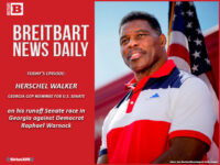 Breitbart News Daily Podcast Ep. 270: Is the Republican Civil War Over? Guests: Herschel Walker, Raymond Arroyo