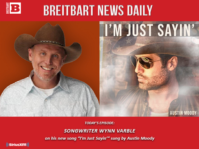 Breitbart News Daily Podcast Ep. 330: Guests: 'I'm Just Sayin' Songwriter Wynn Varble; Mark Smith on All Things 2nd Amendment - Vimarsana News