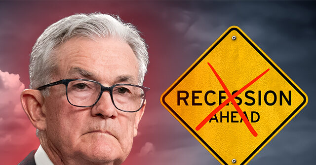 Breitbart Business Digest: The Fed Drops Its Recession Call