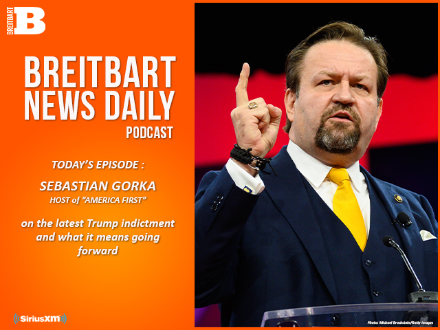 Breitbart News Daily Podcast Ep. 360: Dr. Sebastian Gorka on Trump Indictment 3.0 - Vimarsana News