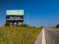 Pro-Abortion Signs Line I-55 to Illinois: ‘God’s Plan Includes Abortion'