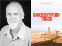 John Nolte on His Debut Novel ‘Borrowed Time’: ‘I Wanted to Write Something Timeless, Not Timely’