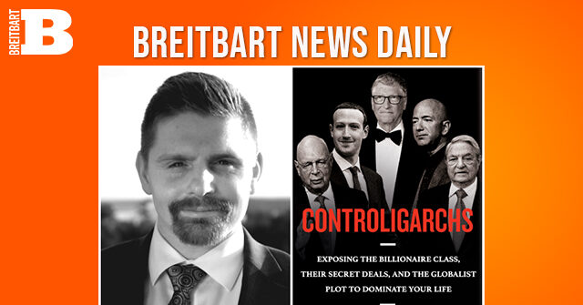 Breitbart News Daily Podcast Ep. 424: Seamus Bruner on ‘Controligarchs’