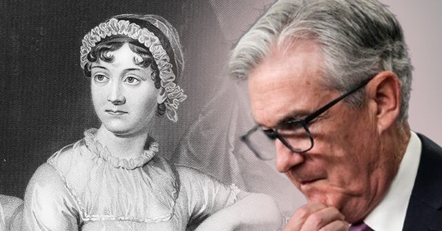 Breitbart Business Digest: What the Fed Could Learn from Jane Austen