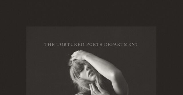 Taylor Swift drops 15 new songs on double album, 'The Tortured Poets ...