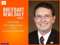 Breitbart News Daily Podcast Ep. 619: Rep. Thomas Massie on Our Ballooning National Debt