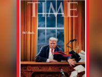 ‘He’s Back’ — TIME Magazine Salutes Donald Trump’s Triumphant Return