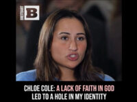 Exclusive — Detransitioner Chloe Cole: Lack of Faith in God Led to ‘Hole in My Identity’