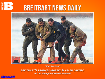 Breitbart News Daily Podcast Ep. 910: Breitbart’s Kaleb Caruzo and Frances Martel on Maduro’s D