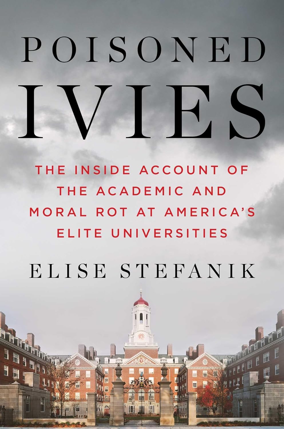 Exclusive Excerpt—Rep. Elise Stefanik: ‘Poisoned Ivies: The Inside Account of the Academic and Moral Rot at America’s Elite Universities’