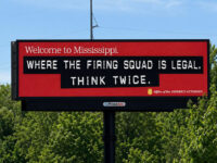 Mississippi Billboard Reminds Would-Be Criminals: ‘Firing Squad Is Legal. Think Twice’