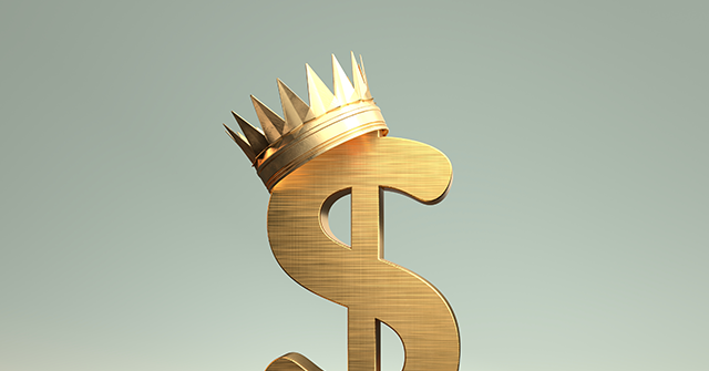 Breitbart Business Digest: The Dollar Is Still King
