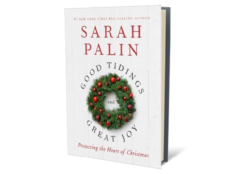 Palin's 'Good Tidings and Great Joy' a Playbook for Preserving Christmas