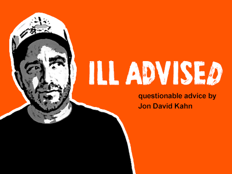 Ill Advised, Questionable Advice from Jon David Kahn