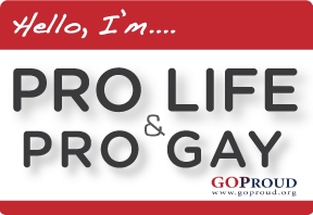 Hello, I'm Pro-Life and Pro-Gay